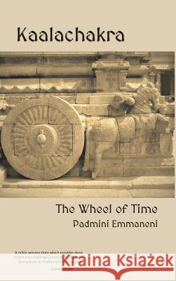 Kaalachakra: The Wheel of Time Padmini Emmaneni 9780648210108