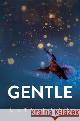 Gentle Cate Dunn 9780648210207