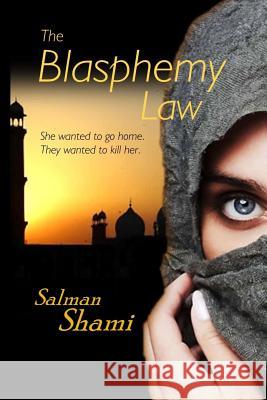The Blasphemy Law Salman Shami 9780648230205 Salman Shami