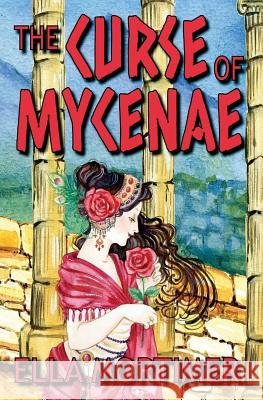 The Curse of Mycenae Ella Mortimer 9780648232032 Amenti Books