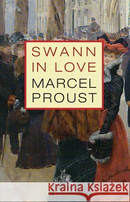 Swann in Love Marcel Proust, Charles Kenneth Scott Moncrief 9780648238874