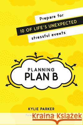 Planning Plan B Kylie Parker Eddie Lees 9780648248309 Planning Plan B Pty Ltd