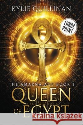 Queen of Egypt (Large Print Version) Kylie Quillinan 9780648249153 Kylie Quillinan