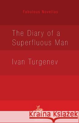 The Diary of a Superfluous Man Ivan Turgenev Constance Garnett 9780648252115 Skomlin