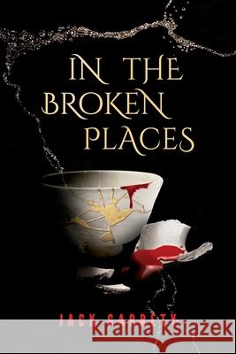 In the Broken Places Jack Garrety 9780648254836 For'sail Pty Ltd