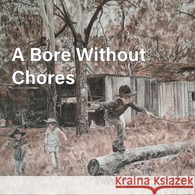 A Bore Without Chores Jet Jones Katie Jones 9780648254966 Kb7 Publishing