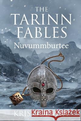 The Tarinn Fables: Nuvummburtee Kris W Godwin Ida Jansson  9780648258544 Kris Godwin