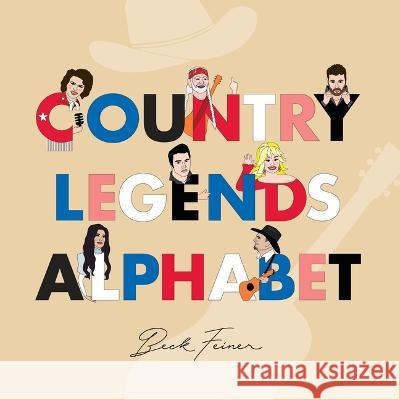 Country Legends Alphabet Beck Feiner Beck Feiner Alphabet Legends 9780648261698 Alphabet Legends