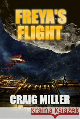 Freya's Flight Craig P. Miller 9780648262206 Craig Miller