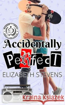 Accidentally Perfect Elizabeth Stevens 9780648264859 Sleeping Dragon Books