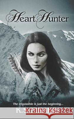 Heart Hunter K. S. Nikakis 9780648265207 Sov Media