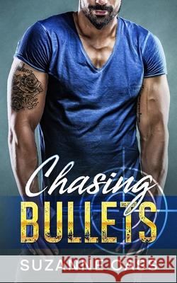 Chasing Bullets Suzanne Cass 9780648266815 Suzanne Cass