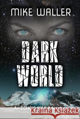 Dark World Mike Waller 9780648275503 Rampart Publishing