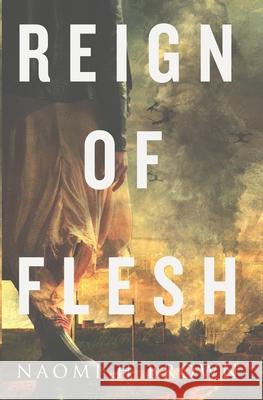 Reign of Flesh Naomi H. Brown 9780648276883