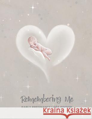 Remembering Me: Early Pregnancy Loss Edition Shaela Mauger Mifsud Fay  9780648277835 Harpermartin