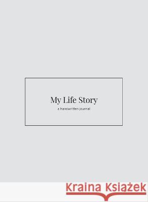 My Life Story: a handwritten journal Mauger Shaela 9780648277859 Harpermartin