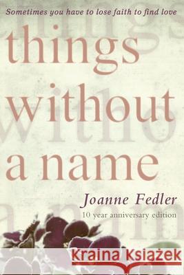 Things Without a Name Joanne Fedler 9780648283867 Joanne Fedler Media
