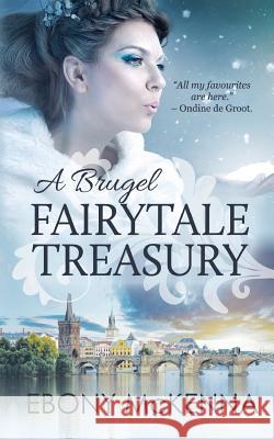 A Brugel Fairytale Treasury: far-fetched fables Ebony McKenna 9780648284215 Ebony Rees