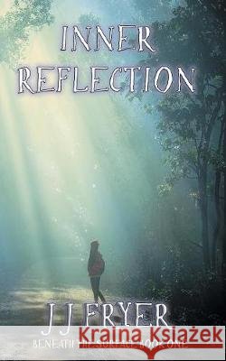 Inner Reflection J. J. Fryer 9780648293040