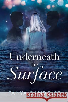 Underneath the Surface Gandolfo Tanya Earl Lee Lorna O' Conner Peter 9780648295600