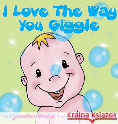 I love the way you giggle Jennifer Sharp Naomi Greaves 9780648295792 Karen MC Dermott