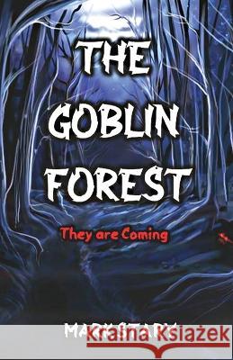 The Goblin Forest Mark Stary   9780648296355 Rushcutter Press