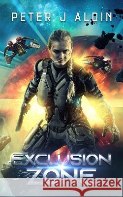 Exclusion Zone Peter J. Aldin 9780648309291 Peter Aldin