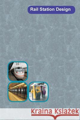 Design of Rail Stations Steven Boldeman 9780648309345 Dolans Publishing