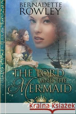 The Lord and the Mermaid Bernadette Rowley 9780648310556 Bernadette Rowley Fantasy
