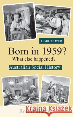 Born in 1959? What else happened? Williams, Ron 9780648324454 Boom Books