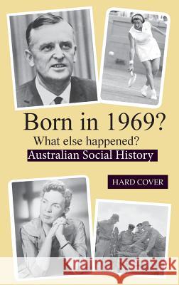 Born in 1969? What else happened? Williams, Ron 9780648324478 Boom Books