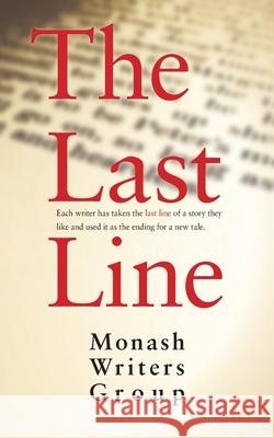 The Last Line Robert New Monash Writers Group 9780648327394 Tale Publishing