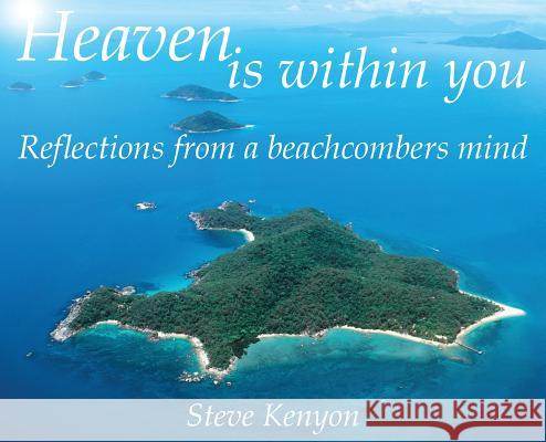 Heaven is Within You Steve Kenyon 9780648329251