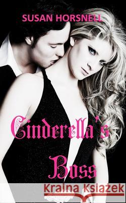 Cinderella's Boss Susan Horsnell 9780648333500 Susan Horsnell