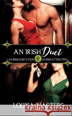 An Irish Duet: An Irish Flirtation / An Irish Attraction Louisa Masters 9780648337423 Olivia Ventura