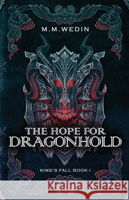The Hope for Dragonhold M M Wedin   9780648341307 Levereth Publishing