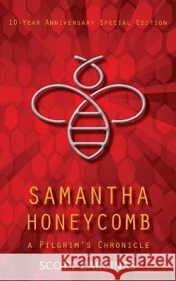 Samantha Honeycomb: 10-Year Anniversary Special Edition Scott Zarcinas   9780648342120 Doctorzed Publishing