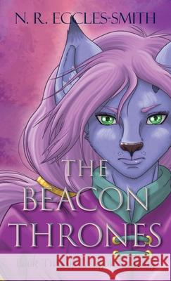 The Beacon Thrones Naomi Ruth Eccles-Smith 9780648342946