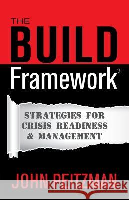 The BUILD Framework(R): Strategies for Crisis Readiness & Management John Peitzman 9780648345350 In Balance with Life