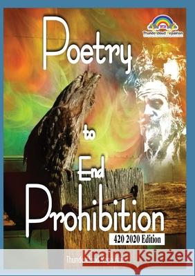 Poetry To End Prohibition: Thundercloud Repairian Warren, James Arthur 9780648346883 Thundercloud Repairian