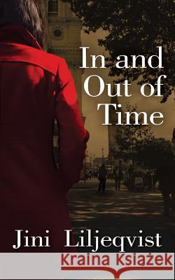 In and Out of time Liljeqvist, Jini 9780648348405 Jeanette Liljeqvist