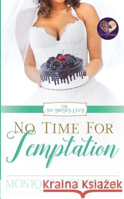 No Time for Temptation, No Brides Club 4 Monique McDonell 9780648349600