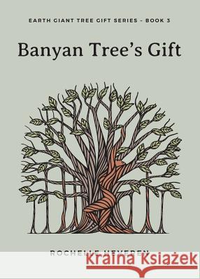 Banyan Tree's Gift Rochelle Heveren 9780648352129