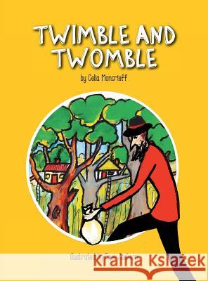 Twimble and Twomble Celia Moncrieff Faye Jackson 9780648355960 Bobbin Books