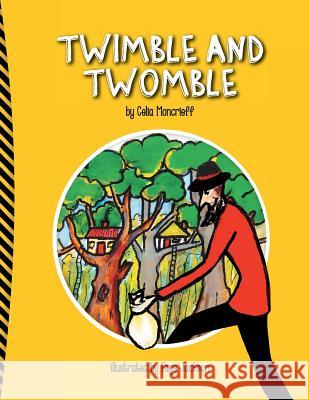 Twimble and Twomble Celia Moncrieff Jackson Faye  9780648355977 Bobbin Books