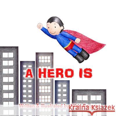 A Hero Is Nikki Rogers Nikki Rogers 9780648356233 Created to Be