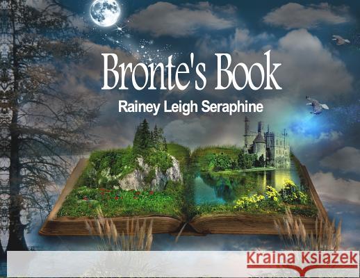 Bronte's Book Rainey Leigh Seraphine 9780648361466 Rainey Leigh Seraphine