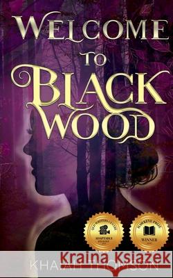 Welcome to Blackwood: A Town Where Nothing is as it Seems Khaiah Thomson 9780648366133 Hawkeye Publishing Pty Ltd