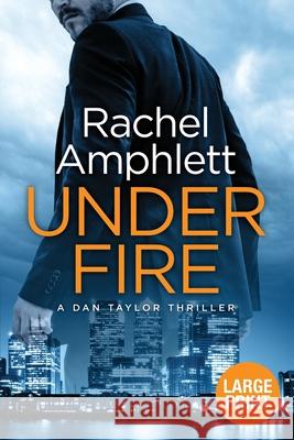 Under Fire Rachel Amphlett 9780648366362 Saxon Publishing