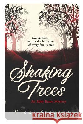 Shaking Trees Vicki Stevens 9780648383116 Vicki Stevens